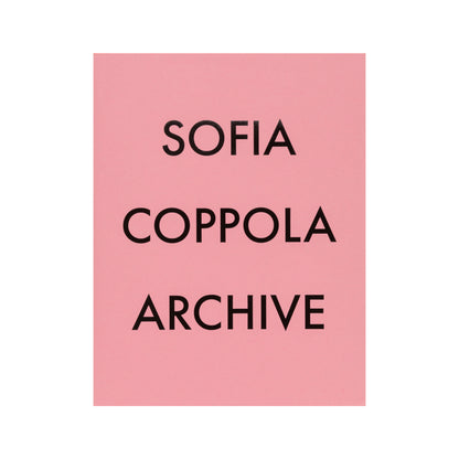 Sofia Coppola Archive 1999-2023